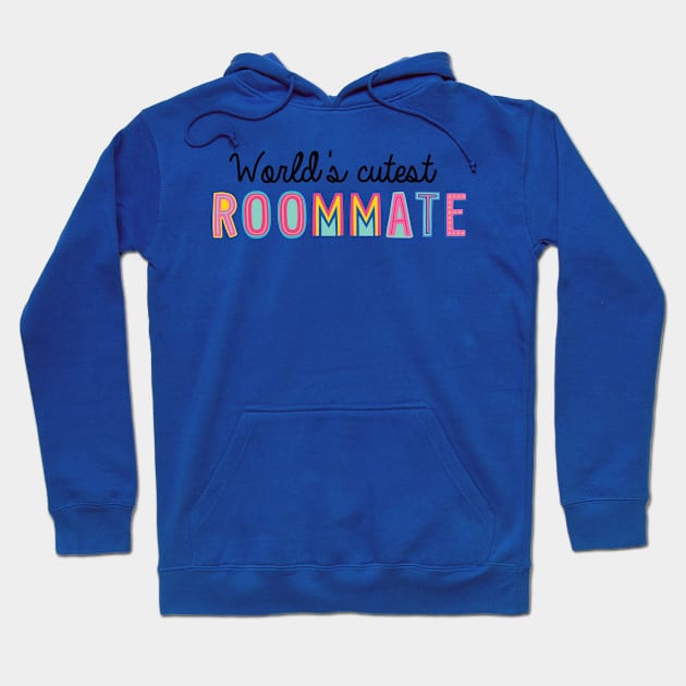 Roommate Gifts | World's cutest Roommate Hoodie by BetterManufaktur